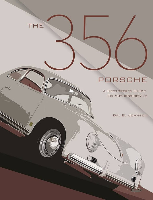 The 356 Porsche: A Restorer’s Guide To Authenticity