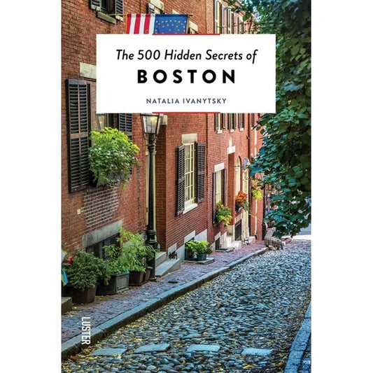 The 500 Hidden Secrets of Boston